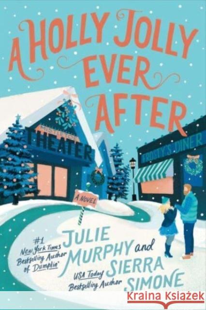 A Holly Jolly Ever After: A Christmas Notch Novel Julie Murphy Sierra Simone 9780063222649 HarperCollins Publishers Inc