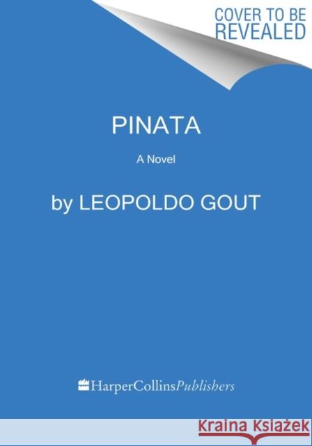 Pinata Leopoldo Gout Martha Castro Lopez 9780063223950 HarperCollins Espanol