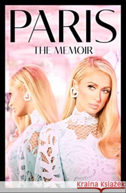 Paris: The Memoir Paris Hilton 9780063224629