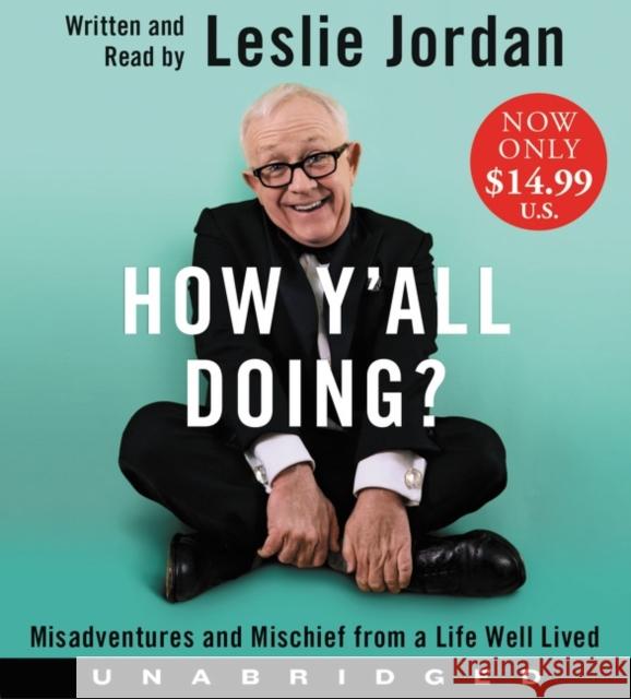 How Y'All Doing? Low Price CD: Misadventures and Mischief from a Life Well Lived - audiobook Leslie Jordan Leslie Jordan 9780063224858 