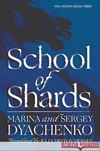School of Shards: A Novel Marina & Sergey Dyachenko 9780063225480