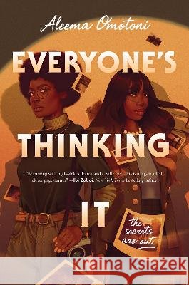 Everyone\'s Thinking It Aleema Omotoni 9780063225671 Balzer & Bray/Harperteen