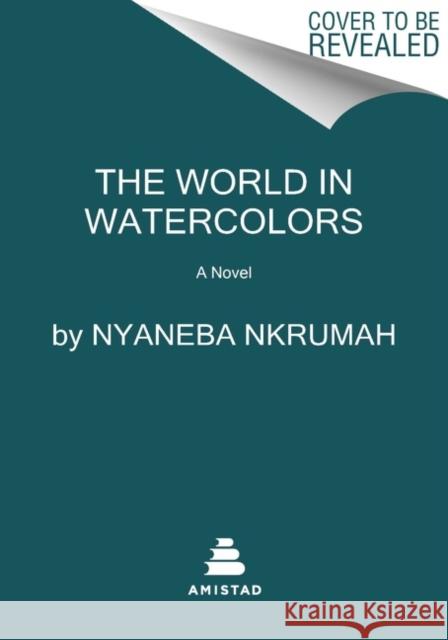 Wade in the Water: A Novel Nyani Nkrumah 9780063226616