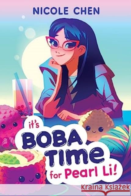 It’s Boba Time for Pearl Li! Chen, Nicole 9780063228627 HarperCollins
