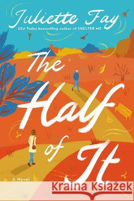 The Half of It Fay, Juliette 9780063235960 HarperCollins Publishers Inc