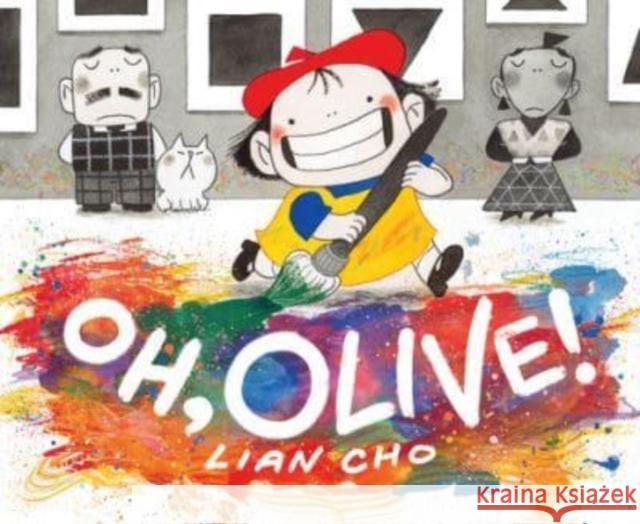Oh, Olive! Lian Cho Lian Cho 9780063237490 Katherine Tegen Books