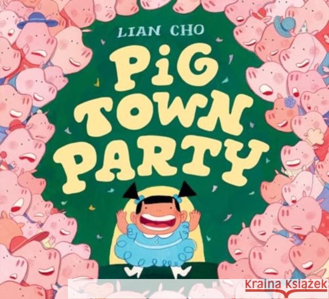 Pig Town Party Lian Cho 9780063237513