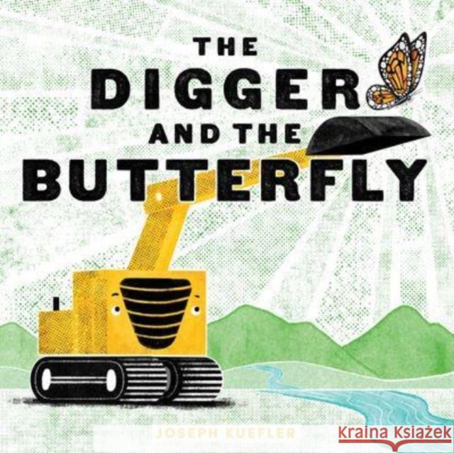 The Digger and the Butterfly Joseph Kuefler Joseph Kuefler 9780063237940 Balzer & Bray/Harperteen