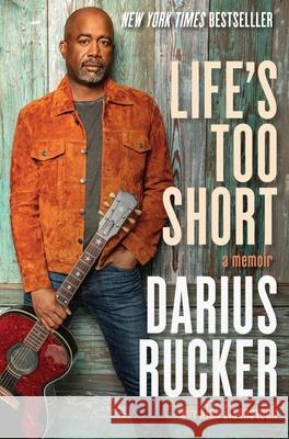 Life's Too Short: A Memoir Darius Rucker 9780063238749 HarperCollins Publishers Inc
