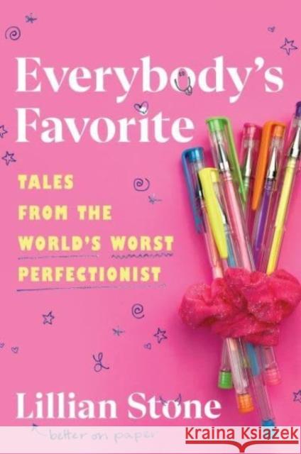 Everybody's Favorite: Tales from the World's Worst Perfectionist Stone, Lillian 9780063241039