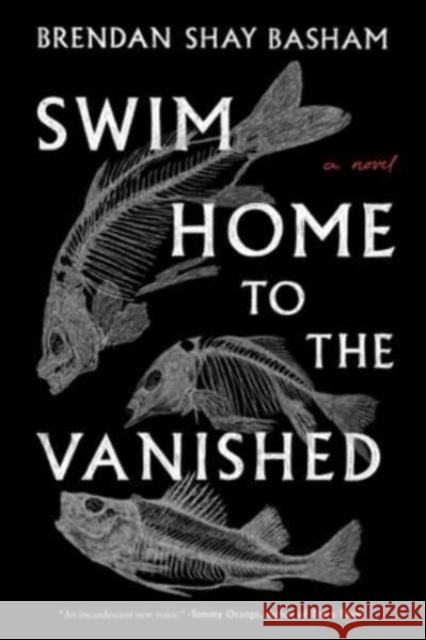 Swim Home to the Vanished Basham, Brendan Shay 9780063241084 HarperCollins