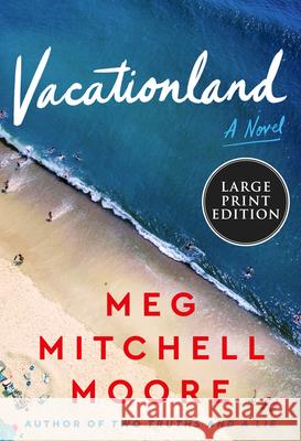 Vacationland Meg Mitchell Moore 9780063241909