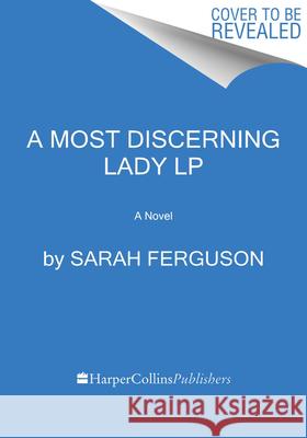 A Most Intriguing Lady Ferguson, Sarah 9780063242036