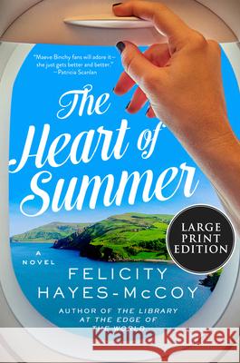 The Heart of Summer Felicity Hayes-McCoy 9780063242302 HarperLuxe