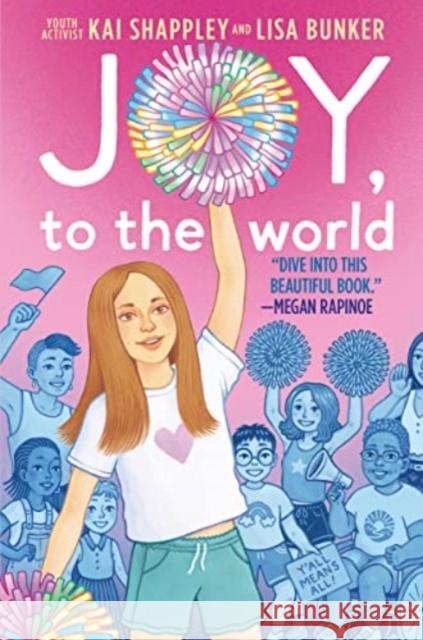 Joy, to the World Kai Shappley Lisa Bunker 9780063242753 Clarion Books