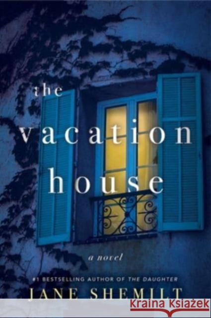 The Vacation House Jane Shemilt 9780063243583 HarperCollins