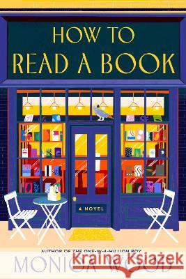 How to Read a Book Monica Wood 9780063243675 Mariner Books