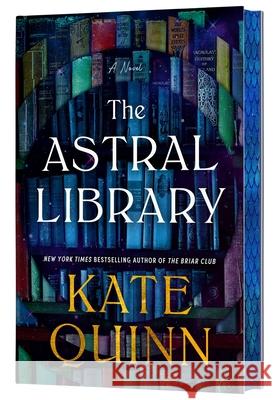 The Astral Library (Deluxe Limited Edition) Kate Quinn 9780063244788