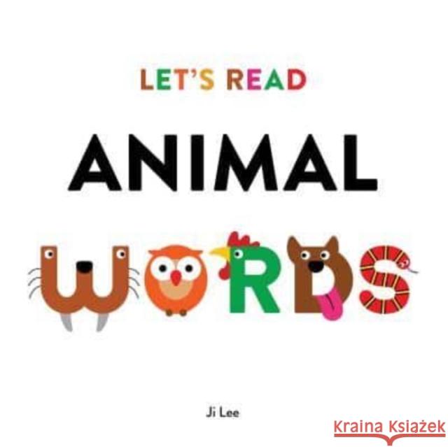 Let's Read Animal Words Lee, Ji 9780063244993 HarperCollins Publishers Inc