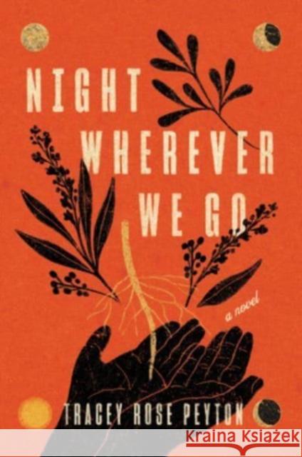 Night Wherever We Go Tracey Rose Peyton 9780063249882 HarperCollins
