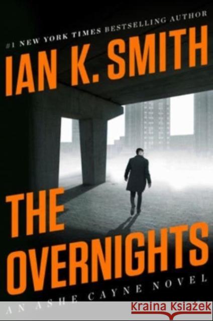 The Overnights: An Ashe Cayne Novel Smith, Ian K. 9780063253711 Amistad Press