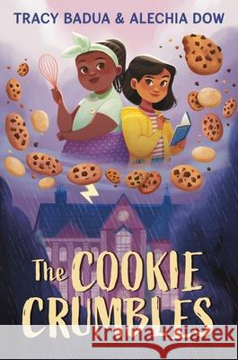 The Cookie Crumbles Tracy Badua Alechia Dow 9780063254596 Quill Tree Books