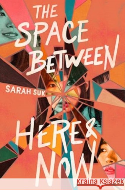 The Space between Here & Now Sarah Suk 9780063255142 Quill Tree Books