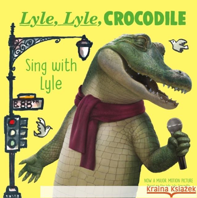 Lyle, Lyle, Crocodile: Sing with Lyle Bernard Waber 9780063256439 HarperCollins Publishers Inc