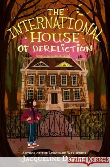 The International House of Dereliction Jacqueline Davies 9780063258099