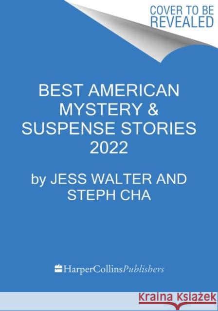 The Best American Mystery and Suspense 2022 Steph Cha 9780063264489 HarperCollins Publishers Inc