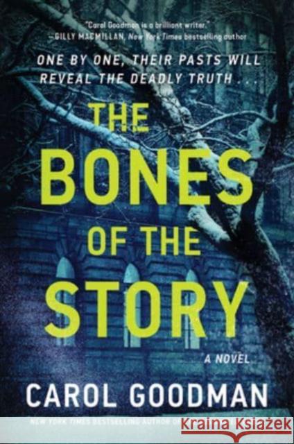 The Bones of the Story: A Novel Carol Goodman 9780063265240