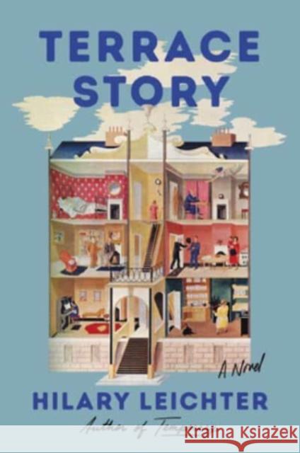 Terrace Story: A Novel Hilary Leichter 9780063265813