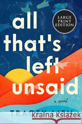 All That's Left Unsaid Tracey Lien 9780063266049