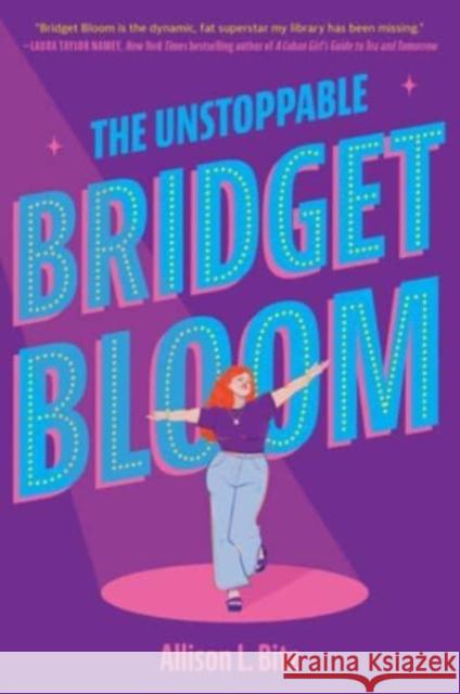 The Unstoppable Bridget Bloom Allison L. Bitz 9780063266704 HarperCollins Publishers Inc