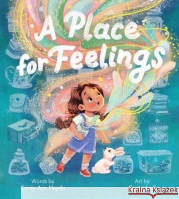 A Place for Feelings Corey Ann Haydu 9780063269453 HarperCollins