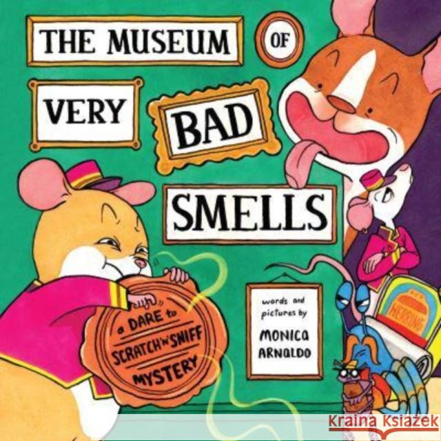 The Museum of Very Bad Smells: A Dare to Scratch 