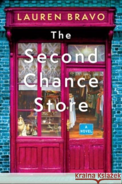 The Second Chance Store: A Novel Lauren Bravo 9780063277786