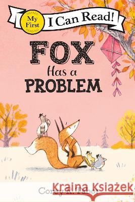 Fox Has a Problem Corey R. Tabor Corey R. Tabor 9780063277915 Balzer & Bray/Harperteen