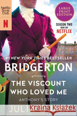 The Viscount Who Loved Me: Bridgerton Julia Quinn 9780063279469 HarperLuxe