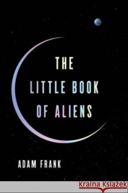 The Little Book of Aliens Adam Frank 9780063279735 HarperCollins