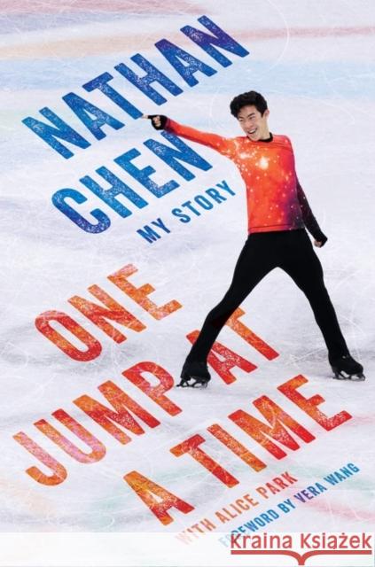 One Jump at a Time: My Story Nathan Chen 9780063280526 HarperCollins Publishers Inc