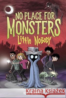 No Place for Monsters: Little Nobody Kory Merritt Kory Merritt 9780063283992 Storytide