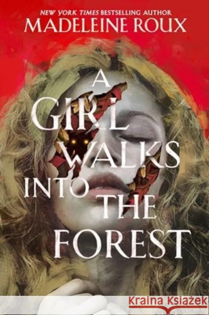 A Girl Walks into the Forest Madeleine Roux 9780063284845 HarperCollins Publishers Inc