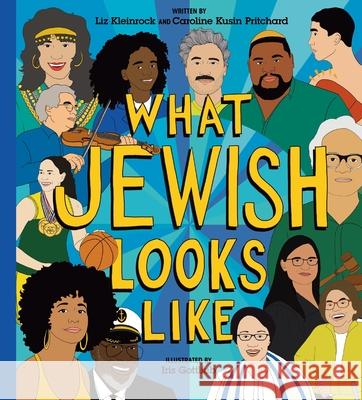 What Jewish Looks Like Liz Kleinrock Iris Gottlieb Caroline Kusin Pritchard 9780063285712 HarperCollins Publishers Inc