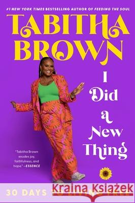 I Did a New Thing: 30 Days to Living Free Tabitha Brown 9780063286108