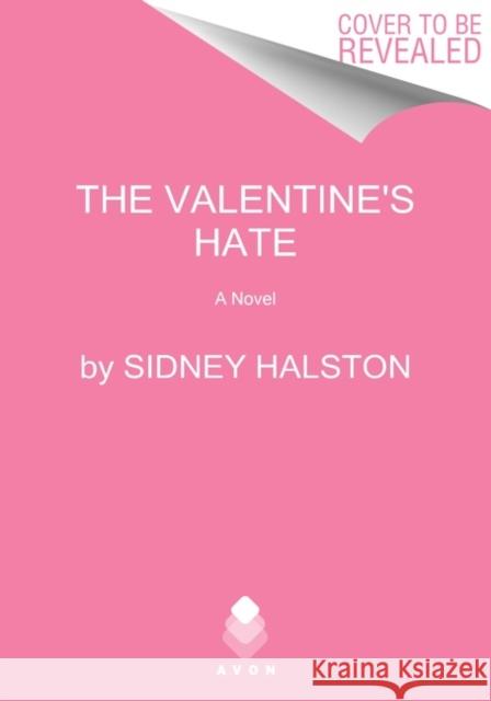 The Valentine's Hate Halston, Sidney 9780063286399 HarperCollins Publishers Inc