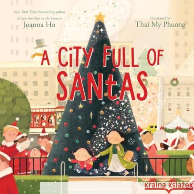 A City Full of Santas Joanna Ho Phuong Thai 9780063287532