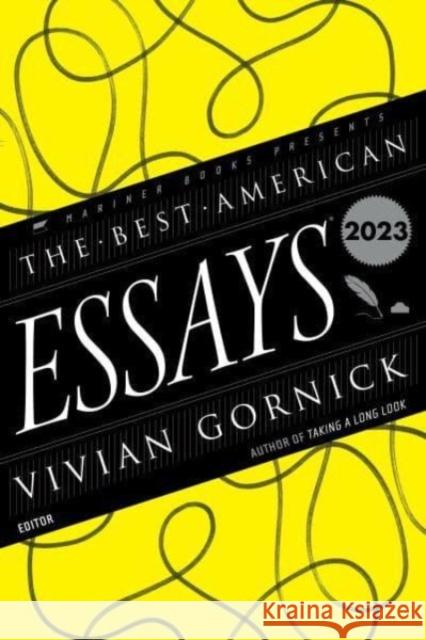 The Best American Essays 2023 Robert Atwan Vivian Gornick 9780063288843 Mariner Books