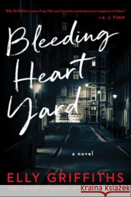 Bleeding Heart Yard: A Novel Elly Griffiths 9780063289291 HarperCollins