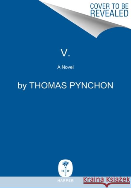 V.: A Novel Thomas Pynchon 9780063289536 HarperCollins